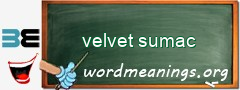 WordMeaning blackboard for velvet sumac